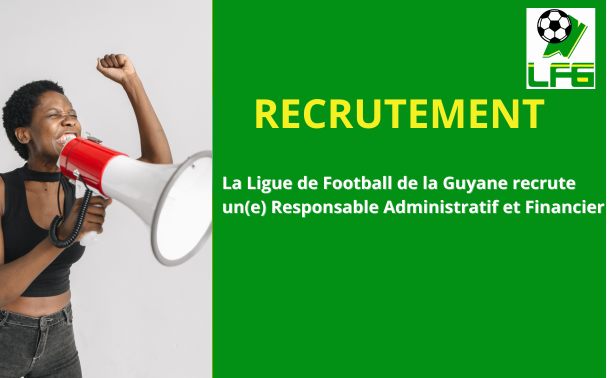 Offre d’emploi : La Ligue de Football de la Guyane recrute un(e) Responsable Administratif et Financier