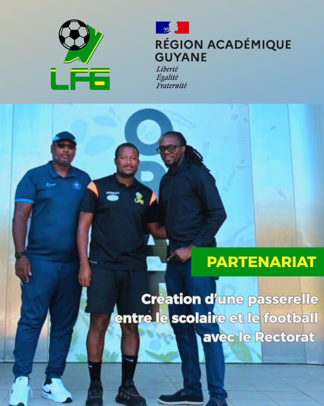 Partenariat : Création d'une passerelles entre le scolaire et le football avec le rectorat de la Guyane